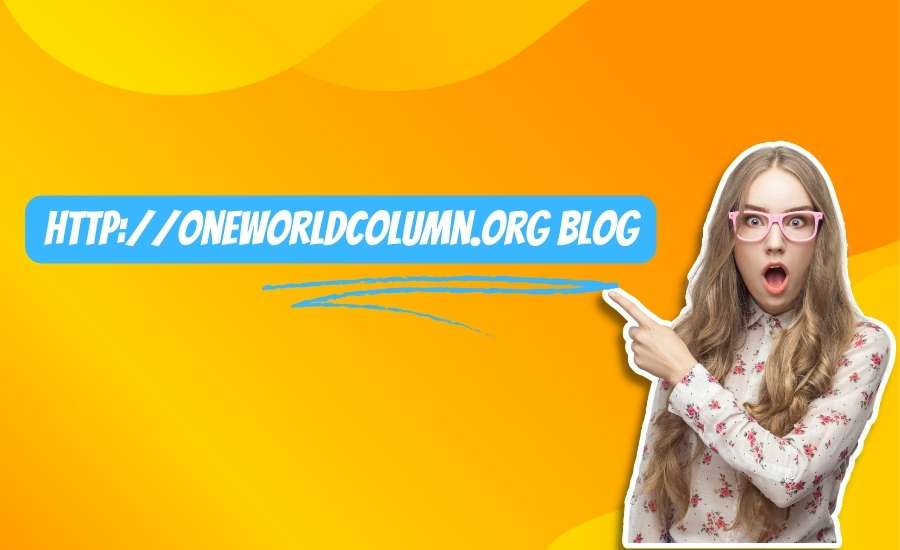 httponeworldcolumn.org blog