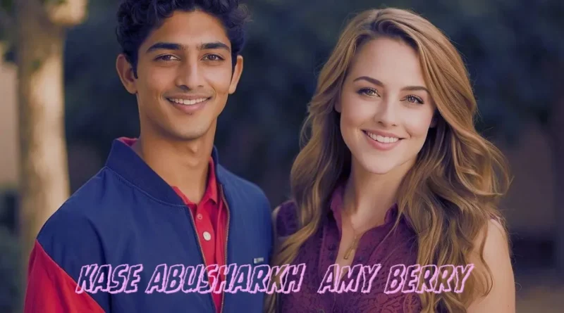 kase abusharkh amy berry